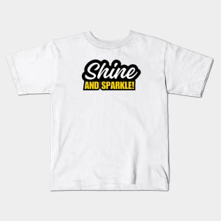 T-shirt SHINE AND SPARKLE Kids T-Shirt